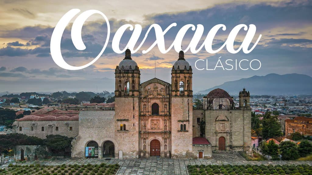 Oaxaca Clásico