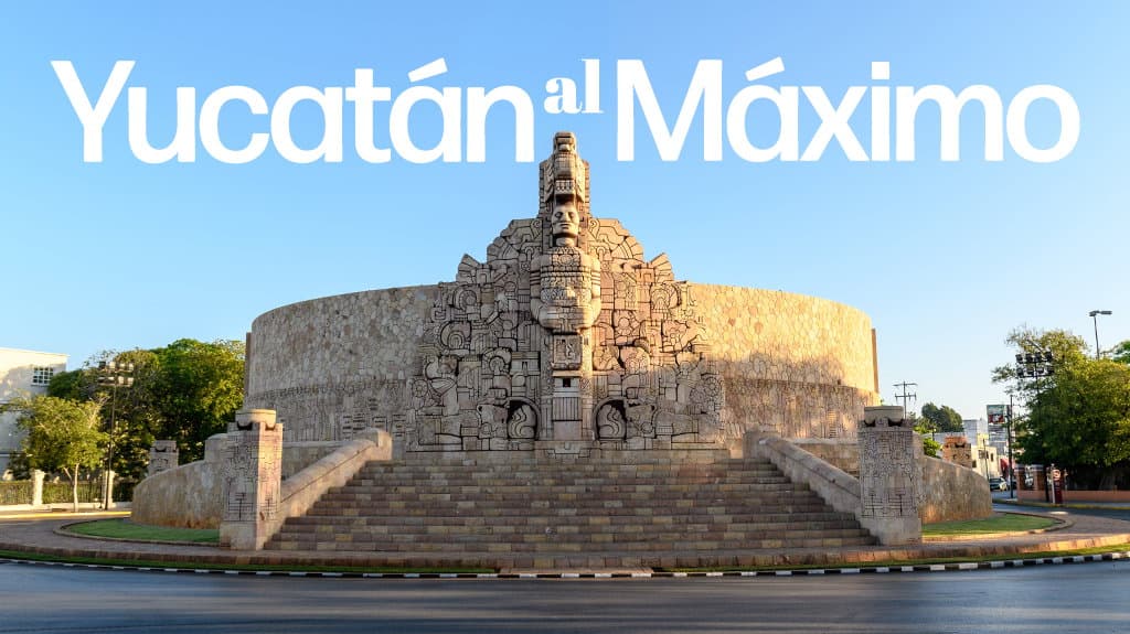 Yucatán al Máximo