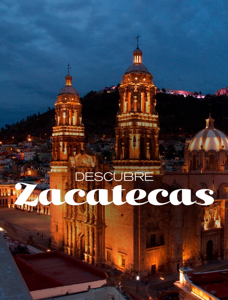 Descubre Zacatecas