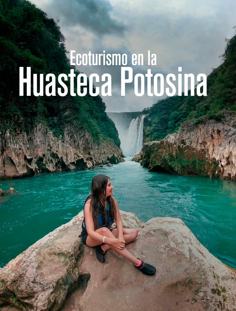 Ecoturismo en la Huasteca Potosina